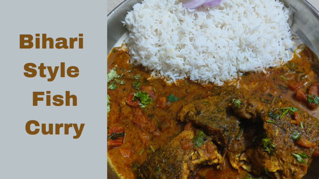 Bihari Style Fish Curry